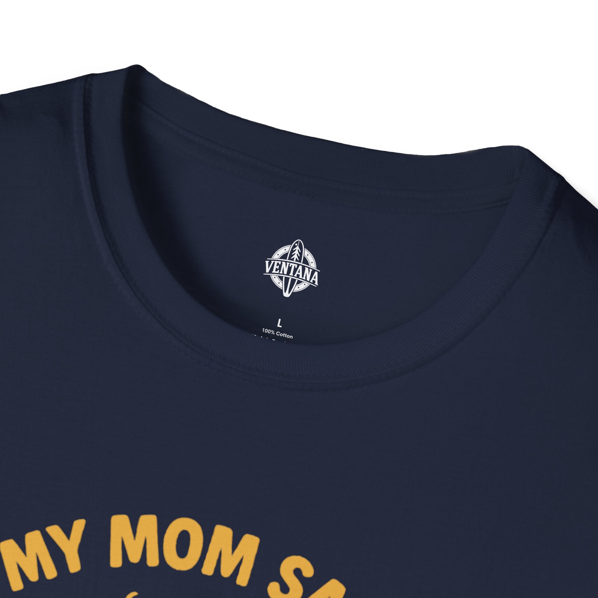 My Mom Said I&