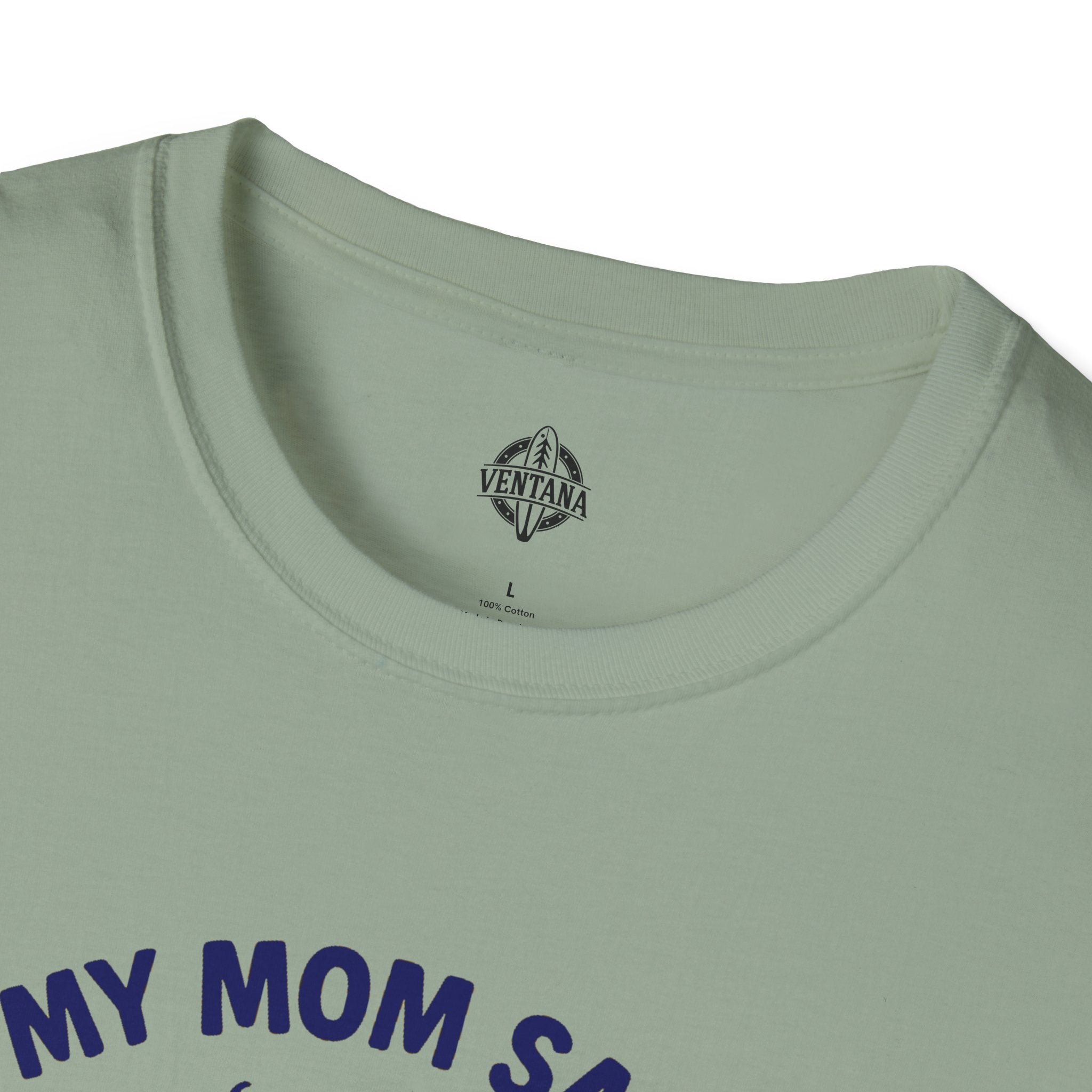 My Mom Said I&