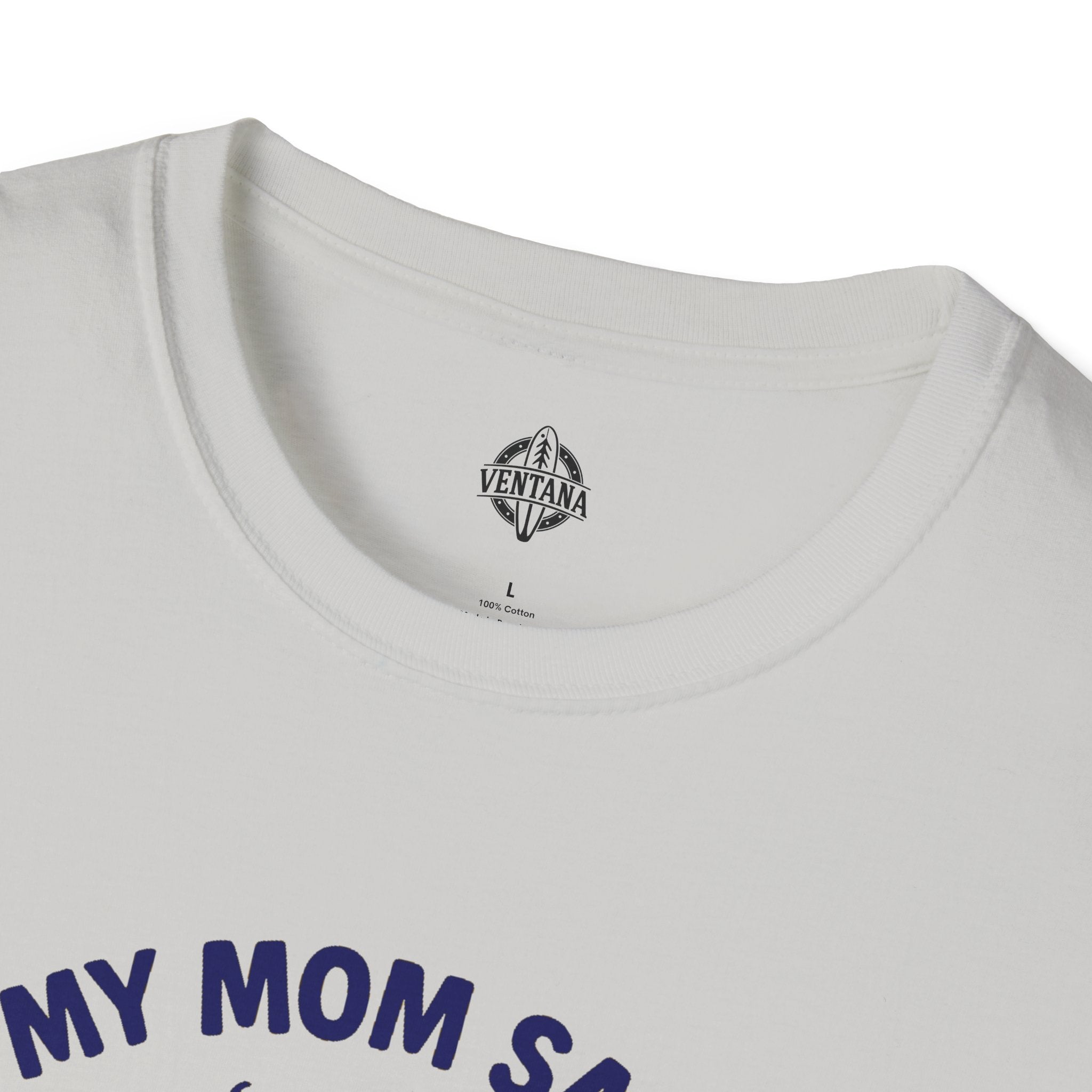 My Mom Said I&