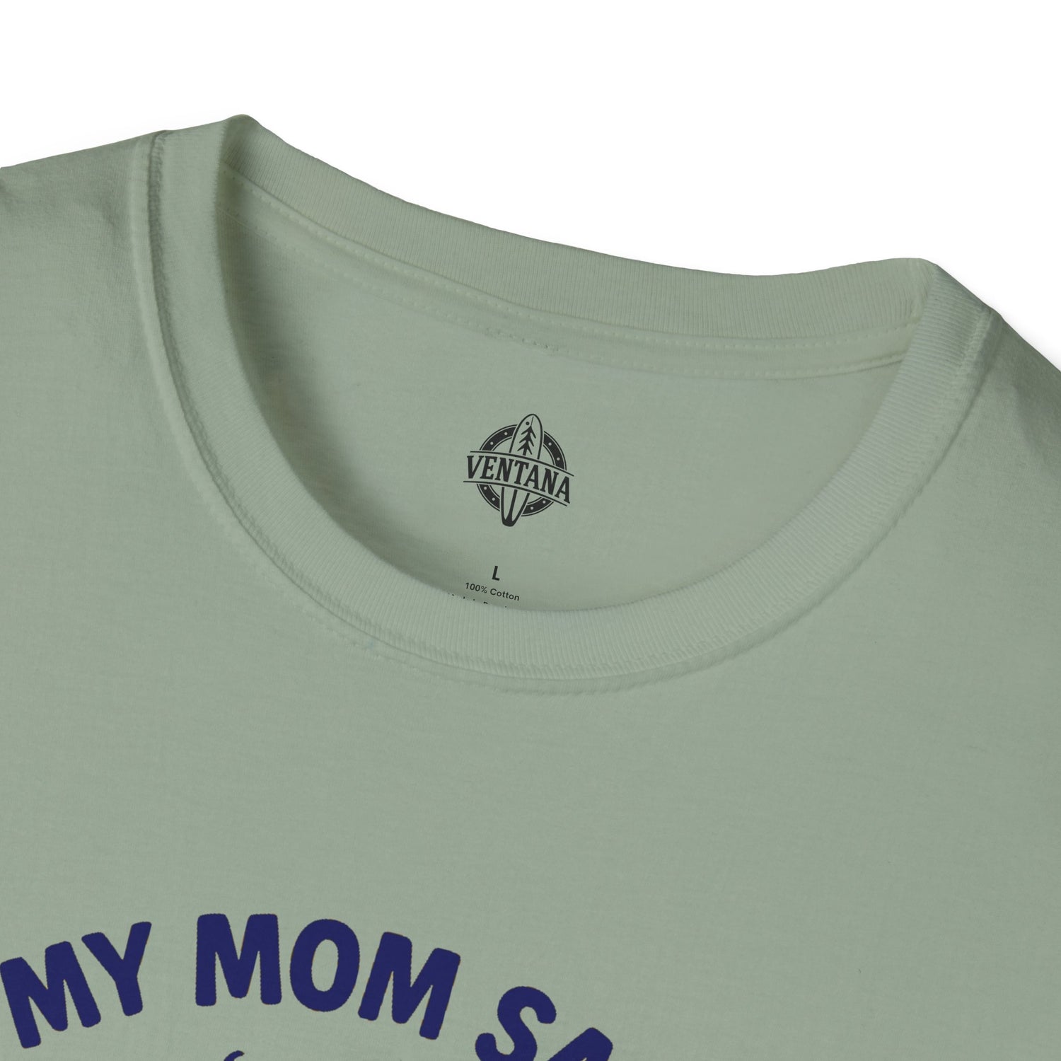 My Mom Said I&