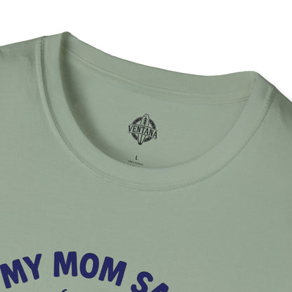 My Mom Said I&