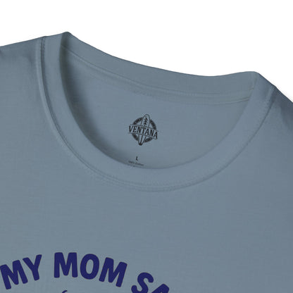 My Mom Said I&